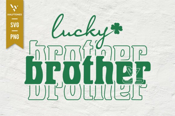 Lucky Brother St.Patrick Day SVG PNG Illustrations & Graphics