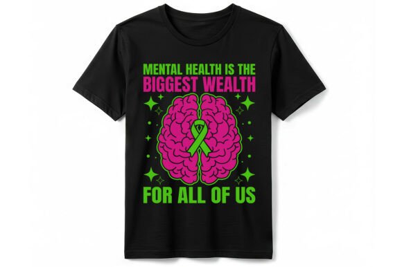 Mental Health Wealth Brain Graphics for T-Shirt Designs