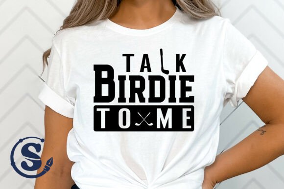 Talk Birdie to Me SVG: Graphics & T-Shirt Designs